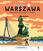 Warszawa. Przewodnik dla duych i maych, Ruszkowska Magdalena