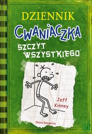 ksiazka tytu: Dziennik cwaniaczka 3 Szczyt wszystkiego autor: 