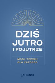 Dzi, jutro, pojutrze, 