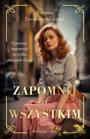 Zapomnij o wszystkim, Leszkowicz-Zaluska Dagmara