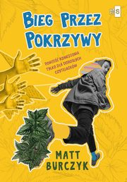 Bieg przez pokrzywy, Burczyk Matt