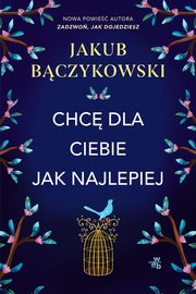 Chc dla ciebie jak najlepiej, Bczykowski Jakub