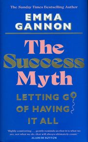 The Success Myth, Gannon Emma