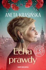 W cieniu PRL-u 3 Echa prawdy, Krasiska Aneta
