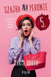 Szajba na peronie 5, Obuch Marta