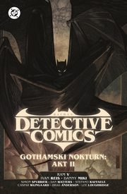 Batman Detective Comics. Gothamski Nokturn Akt II. Tom 3, 