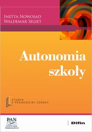 Autonomia szkoy, Nowosad Inetta, Segiet Waldemar