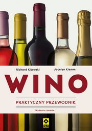 Wino Praktyczny przewodnik, Kitowski Richard, Klemm Jocelyn