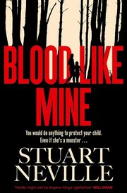 Blood Like Mine, Neville Stuart