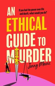An Ethical Guide to Murder, Morris Jenny
