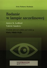 Badanie w lampie szczelinowej, Ledford Janice K, Sanders Valerie