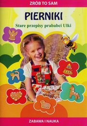 Zrb to sam Pierniki Stare przepisy prababci Ulki, Zduska Ewa