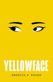 Yellowface, Kuang Rebecca F.