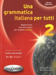 Grammatica italiana per tutti 2 livello intermedio, Latino Alessandra