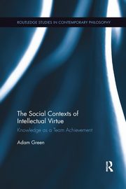The Social Contexts of Intellectual Virtue, Green Adam