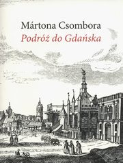 Podr do Gdaska, Csombor Marton