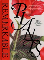 Remarkable Plants, Bynum Helen, Bynum William