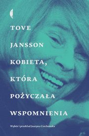 Kobieta, ktra poyczaa wspomnienia, Jansson Tove