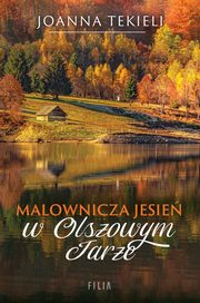 Malownicza jesie w Olszowym Jarze, Tekieli Joanna