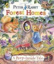 Peter Rabbit: Forest Homes A Peep-Inside Tale, Potter Beatrix