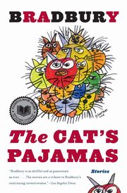 The Cat's Pajamas, Bradbury Ray