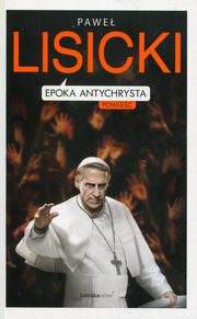 Epoka Antychrysta, Lisicki Pawe