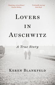 Lovers in Auschwitz, Blankfeld Keren