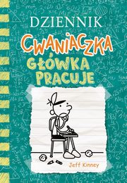 ksiazka tytu: Dziennik cwaniaczka Gwka pracuje autor: Kinney Jeff