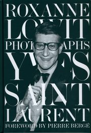 Yves Saint Laurent, Lowit Roxanne, Berg Pierre