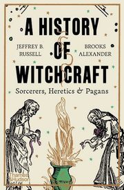 A History of Witchcraft, Russell Jeffrey B., Alexander Brooks