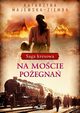 Saga kresowa Tom 2 Na mocie poegna, Majewska-Ziemba Katarzyna