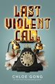 Last Violent Call, Gong Chloe