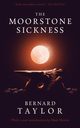 The Moorstone Sickness, Taylor Bernard