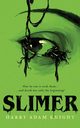 Slimer, Knight Harry Adam