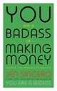 You Are a Badass at Making Money, Sincero Jen