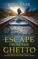 Escape From the Ghetto, Carr John