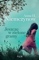 Jeszcze w zielone gramy, Niemczynow Anna H.
