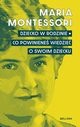 Dziecko w rodzinie. Co powiniene wiedzie o swoim dziecku, Montessori Maria