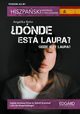 Hiszpaski krymina z wiczeniami Dnde est Laura? Gdzie jest Laura?, Bohn Angelika