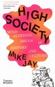 High Society, Jay Mike