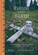 Faithful Unto Death, Koudounaris Paul