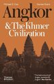 Angkor and the Khmer Civilization, Coe Michael D., Evans Damian