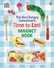 The Very Hungry Caterpillar?s Time to Eat! Magnet Book, Carle Eric