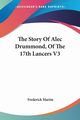 The Story Of Alec Drummond, Of The 17th Lancers V3, Martin Frederick