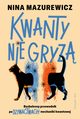 Kwanty nie gryz, Mazurewicz Nina