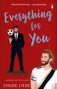 Everything for You, Liese Chloe