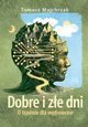 Dobre i ze dni, Majchrzak Tomasz