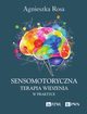 Sensomotoryczna Terapia Widzenia w praktyce, Rosa Agnieszka