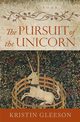 The Pursuit of the Unicorn, Gleeson Kristin