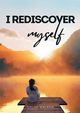 I Rediscover Myself, Walasik Celine